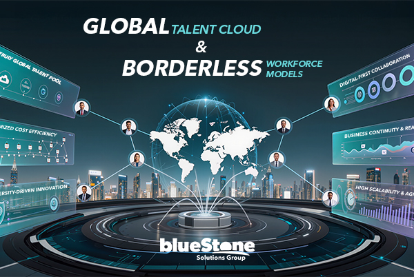 Global Talent Cloud and Borderless Workforce Models: The Future of Global Hiring