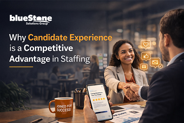 Why Candidate Experience Is the New Competitive Advantage in Staffing
