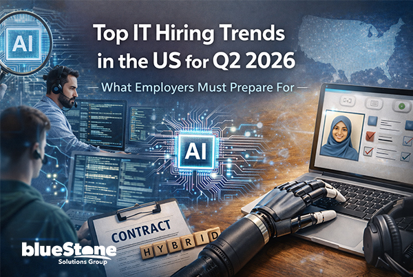 Top IT Hiring Trends in the US for Q2 2026: What Employers Must Prepare For