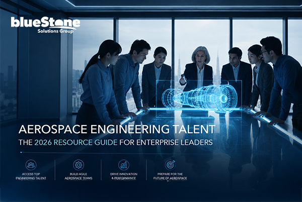 Aerospace Engineering Talent: The 2026 Resource Guide for Enterprise Leaders