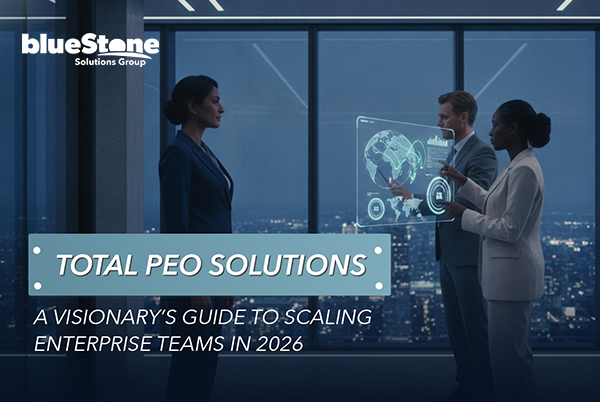 Total PEO Solutions: A Visionary’s Guide to Scaling Enterprise Teams in 2026