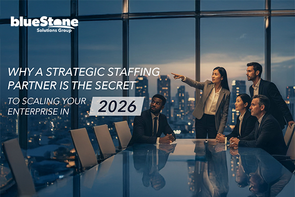Why a Strategic Staffing Partner is the Secret to Scaling Your Enterprise in 2026