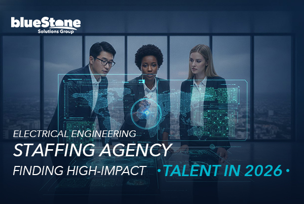 Electrical Engineering Staffing Agency: Finding High-Impact Talent in 2026